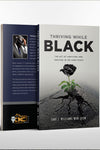 Thriving While Black (FREE SHIPPING ON BOOK ORDERS) - CKC Publishing House Bookstore